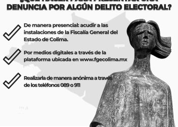 ¿Que hacer para presentar una denuncia por algun delito electoral?  “Fiscalia General del Estado de Colima”