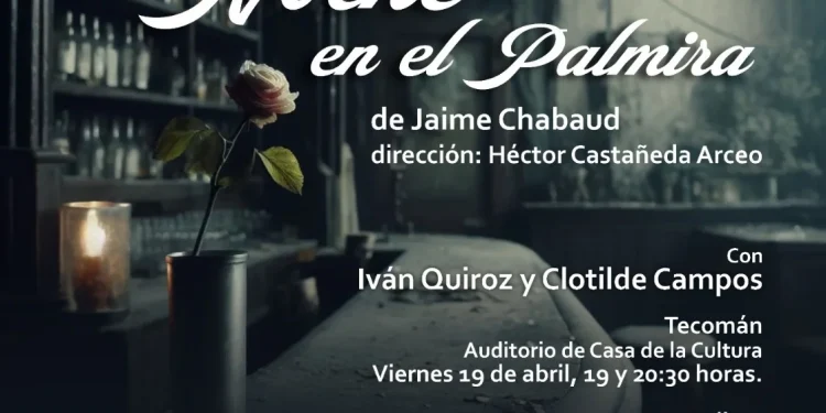 Habrá 4 funciones de la obra ‘Noche en el Palmira’ en la Casa de la Cultura de Colima