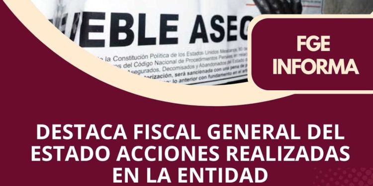 Destaca Fiscal General del Estado acciones realizadas en la entidad