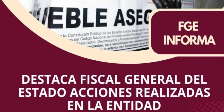 Destaca Fiscal General del Estado acciones realizadas en la entidad