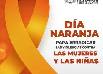 DÍA NARANJA PARA ERRADICAR LAS VIOLENCIAS CONTRA LAS MUJERES Y LAS NIÑAS H. CONGRESO DEL ESTADO DE COLIMA