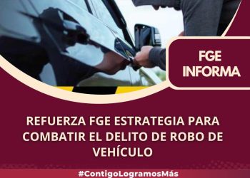 Refuerza FGE estrategia para combatir el delito de robo de vehículo
