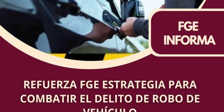 Refuerza FGE estrategia para combatir el delito de robo de vehículo