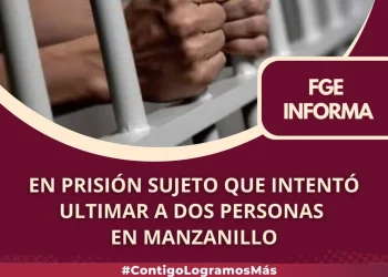 En prisión sujeto que intentó ultimar a dos personas en Manzanillo FGE