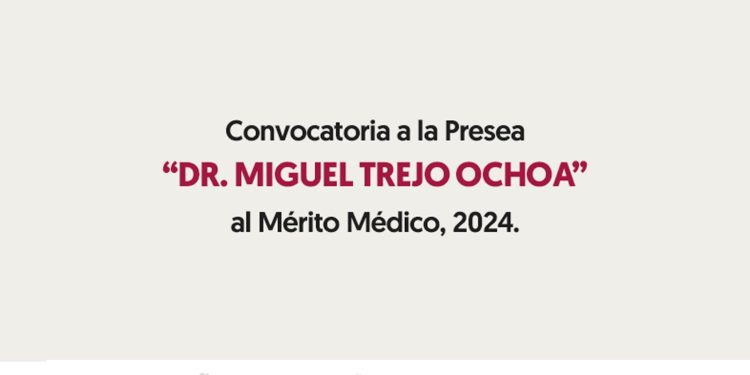 Convocan a médicas y médicos a inscribirse para obtener la presea ‘Dr. Miguel Trejo Ochoa’