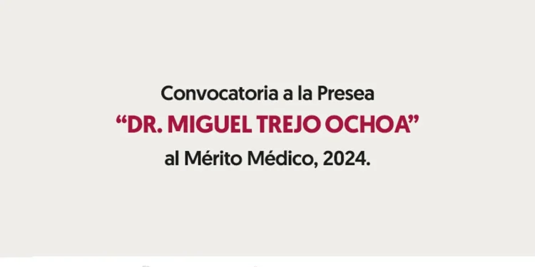 Convocan a médicas y médicos a inscribirse para obtener la presea ‘Dr. Miguel Trejo Ochoa’