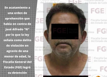 Por violación a menor de edad, FGE cumplimenta orden de aprehensión en contra de un hombre
