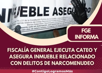 Fiscalía General ejecuta cateo y asegura inmueble relacionado con delitos de narcomenudeo
