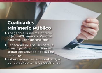 Conoce las cualidades del Ministerio Público: FGE