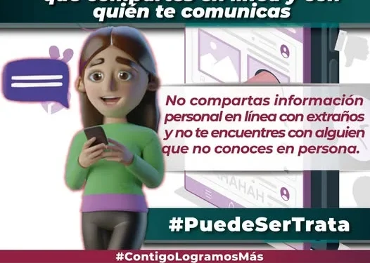 TEN CUIDADO CON LA INFORMACIÓN QUE COMPARTES EN LÍNEA Y CON QUIÉN TE COMUNICAS FGE