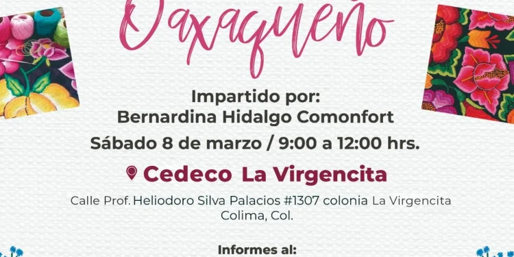 DIF Estatal Colima invita a cursos de bordado oaxaqueño y punto de cruz, en el Cedeco La Virgencita