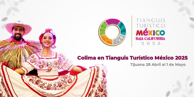 Gobierno del Estado de Colima promocionará atractivos de la entidad en el Tianguis Turístico Nacional 2025