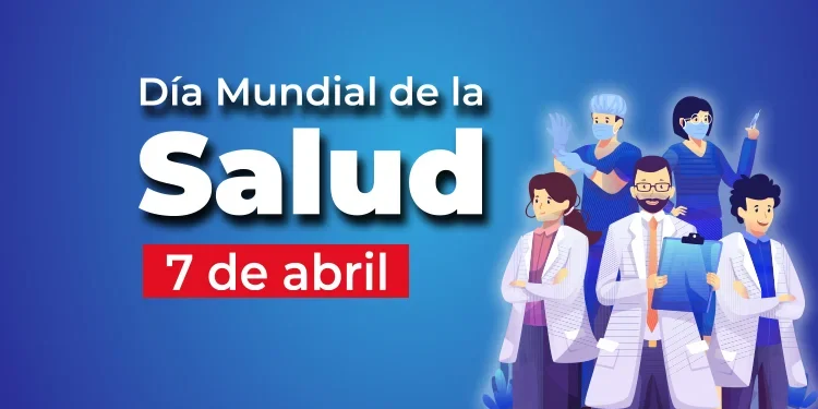 7 de abril se conmemora el Día Mundial de la Salud, con el lema “Comienzos saludables, futuros esperanzadores”.