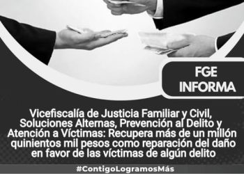 Vicefiscalía de Justicia Familiar y Civil, Soluciones Alternas, Prevención al Delito y Atención a Víctimas: Recupera más de un millón quinientos mil pesos como reparación del daño en favor de las víctimas de algún delito
