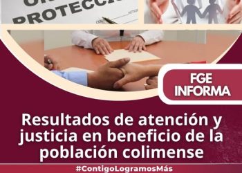 Resultados de atención y justicia en beneficio de la población colimense FGE