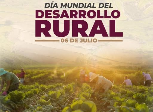 H Congreso del Estado de Colima. 6 de Julio Día Mundial del Desarrollo Rural