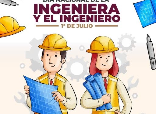 H Congreso del Estado de Colima. 1 Julio Día Nacional de la Ingeniera y el Ingeniero
