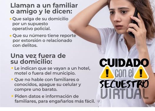 ¡CUIDADO CON EL SECUESTRO VIRTUAL! FGE