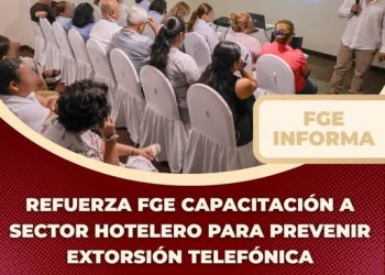 Refuerza FGE capacitación a sector hotelero para prevenir extorsión telefónica