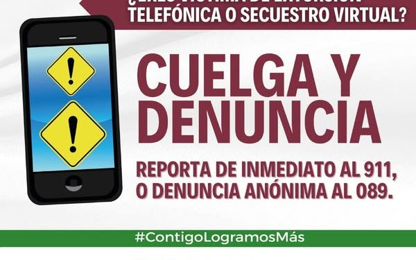 ¿Eres victima de extorción telefónica o secuestro virtual? FGE