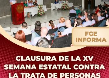 Clausura de la XV Semana Estatal contra la Trata de Personas FGE