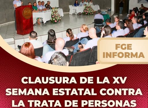 Clausura de la XV Semana Estatal contra la Trata de Personas FGE