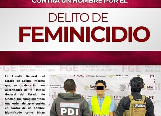 FGE CUMPLIMENTA ORDEN DE APREHENSIÓN CONTRA UN HOMBRE POR EL DELITO DE FEMINICIDIO