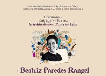 ¡Acompáñanos a la entrega de la presea “Griselda Álvarez Ponce de León”!