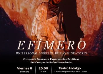El 8 de mayo estrenarán en el teatro Hidalgo ‘Efímero’, obra beneficiaria del Sistema de Apoyos a Proyectos Culturales