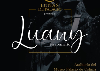Cultura Colima invita al concierto de Luany en ‘Lunas de Palacio’, el 30 de abril