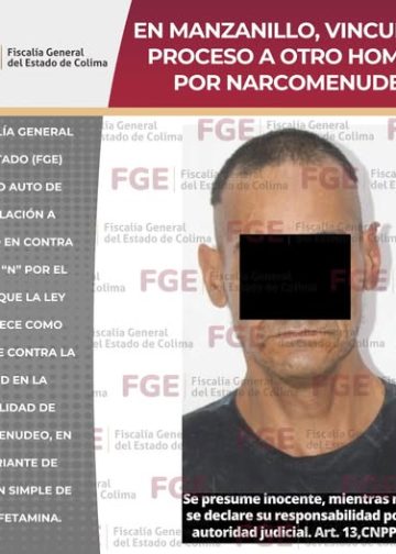 FGE. En Manzanillo,vinculan a proceso a otro hombre por narcomenudeo