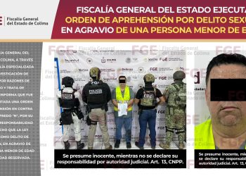 FGE. Fiscalía General del Estado ejecuta orden de aprehensión por delito sexual en agravio de una persona menor de edad
