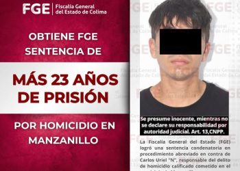 Obtiene FGE más de 23 años de prisión por homicidio en Manzanillo
