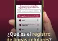 REGISTRO DE LÍNEAS CELULARES BUSCA FRENAR EXTORSIONES TELEFÓNICAS