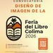 Subsecretaría de Cultura abre tres convocatorias para participar en la Feria del Libro Colima 2026