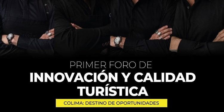 H. ayuntamiento de colima, ¡Participa en el Primer Foro de Innovación y Calidad Turística!