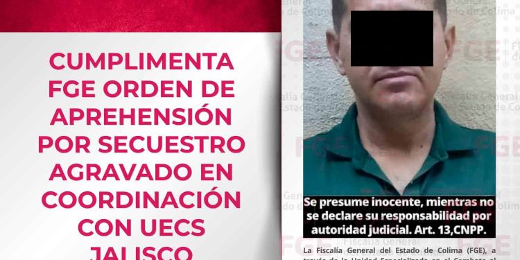 Cumplimenta FGE orden de aprehensión por secuestro agravado en coordinación con UECS Jalisco
