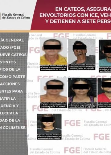 FGE.   En cateos, aseguran envoltorios con ICE, vehículos y detienen a siete personas