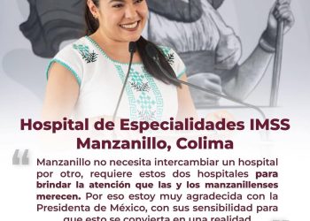 El nuevo Hospital de Especialidades IMSS en Manzanillo  será una realidad.