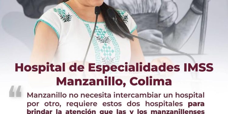 El nuevo Hospital de Especialidades IMSS en Manzanillo será una realidad.