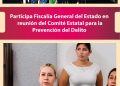 Participa Fiscalía General del Estado en reunión del Comité Estatal para la Prevención del Delito