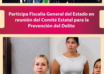 Participa Fiscalía General del Estado en reunión del Comité Estatal para la Prevención del Delito