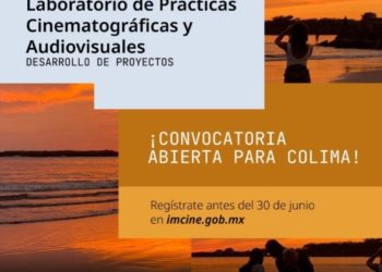 Gobierno del Estado de Colima e Imcine invitan a participar en el Laboratorio de Prácticas Cinematográficas y Audiovisuales