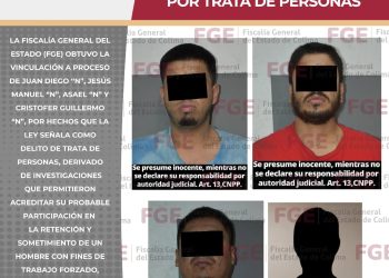 FGE OBTIENE VINCULACIÓN A PROCESO DE CUATRO HOMBRES POR TRATA DE PERSONAS