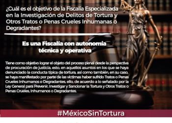 FGE.   Investigar, perseguir y contribuir a la erradicación de la tortura son parte del compromiso de la Fiscalía Especializada.