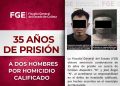 FGE. 35 años de prisión a dos hombres por homicidio calificado