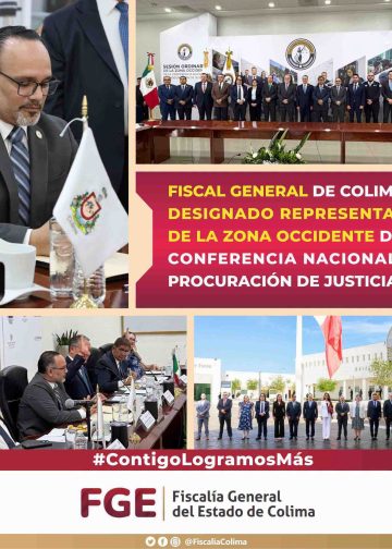 Fiscal General de Colima es designado representante de la Zona Occidente de la Conferencia Nacional de Procuración de Justicia.