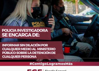Policía Investigadora debe informar de inmediato al Ministerio Público sobre cualquier detención