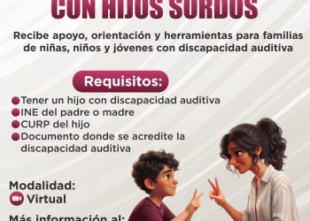 ¿Tienes una hija o hijo con discapacidad auditiva?
