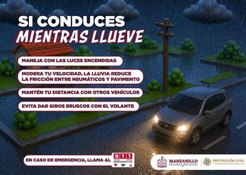 H. ayuntamiento de manzanillo, ¡Conduce con cuidado mientras llueve!
